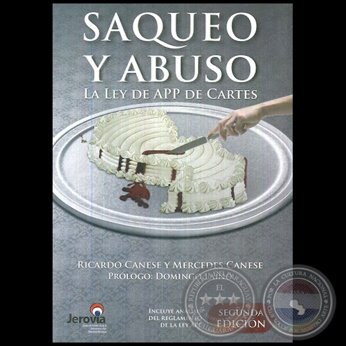 SAQUEO Y ABUSO: LA LEY DE APP DE CARTES - Segunda Edicin - Prlogo:  DOMINGO LANO - Ao 2014 